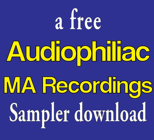 THE AUDIOPHILIAC MA RECORDINGS SAMPLER